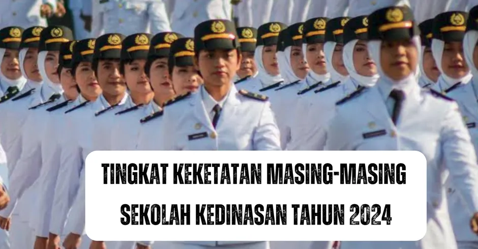 Ketahui Tingkat Keketatan 8 Sekolah Kedinasan Tahun 2024