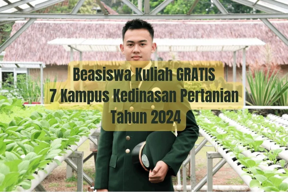 Beasiswa Kuliah GRATIS di 7 Kampus Kedinasan Pertanian Tahun 2024