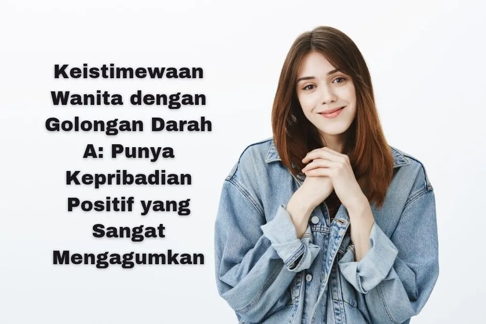 Ilustrasi. Keistimewaan Wanita dengan Golongan Darah A