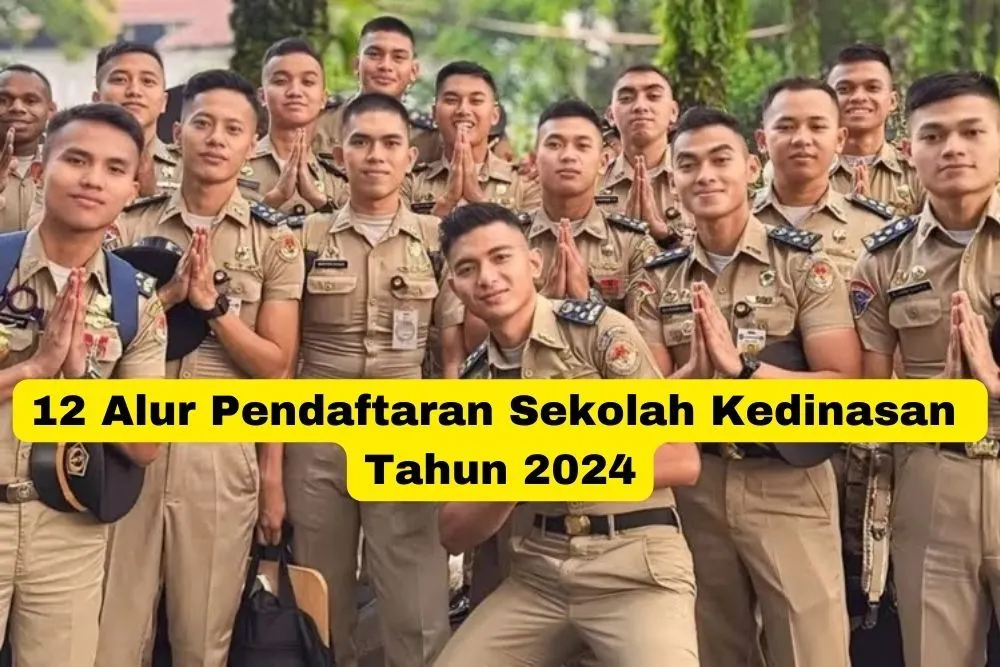 12 Alur Pendaftaran Sekolah Kedinasan Tahun 2024