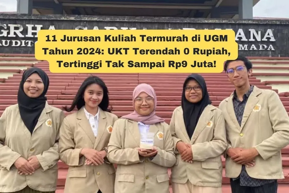 11 Jurusan Kuliah Termurah di UGM Tahun 2024