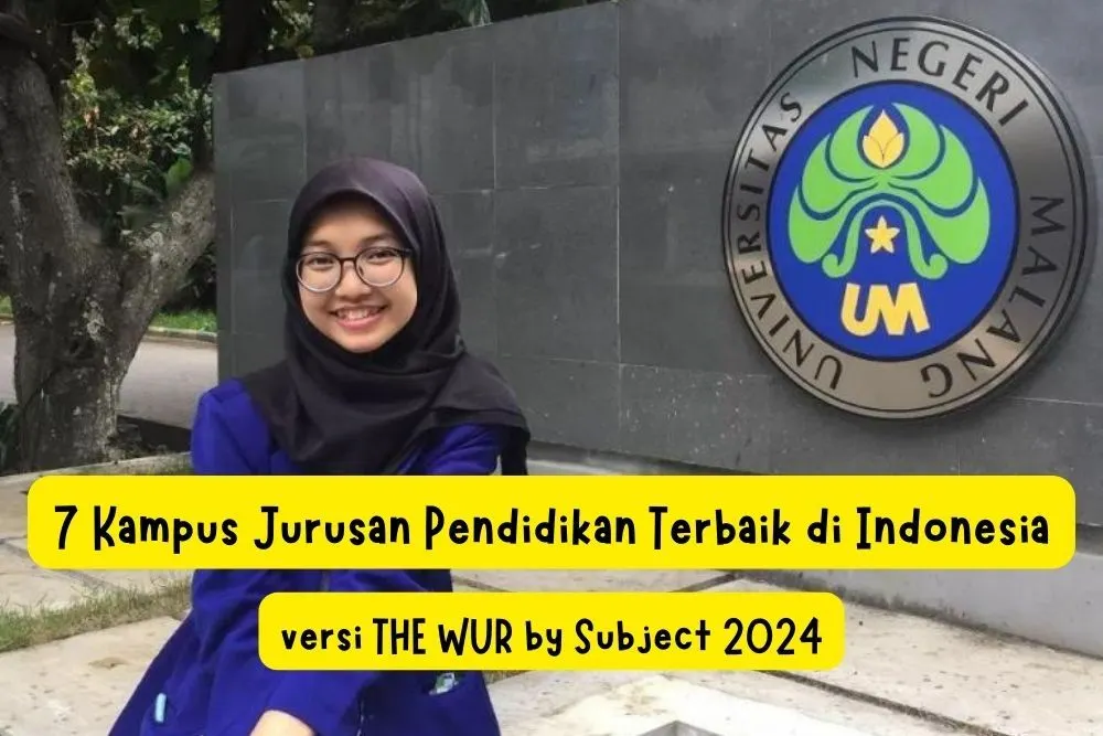 7 Kampus Jurusan Pendidikan Terbaik di Indonesia