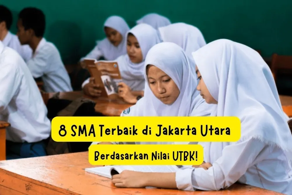 8 SMA Terbaik di Jakarta Utara Berdasarkan Nilai UTBK