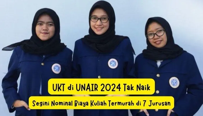 Nominal Biaya Kuliah Termurah di 7 Jurusan di UNAIR