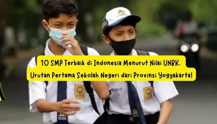10 SMP Terbaik di Indonesia Menurut Nilai UNBK