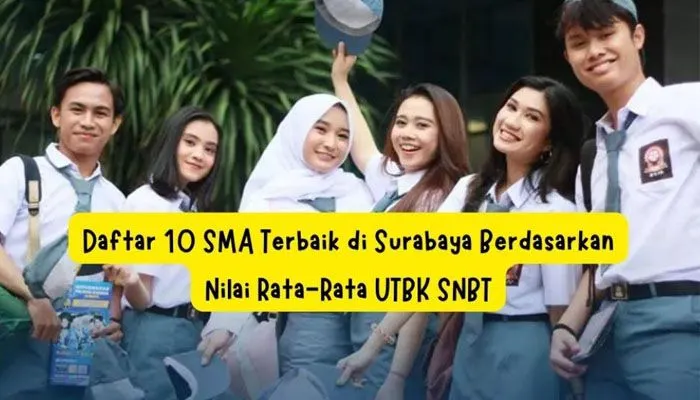 Daftar 10 SMA Terbaik di Surabaya