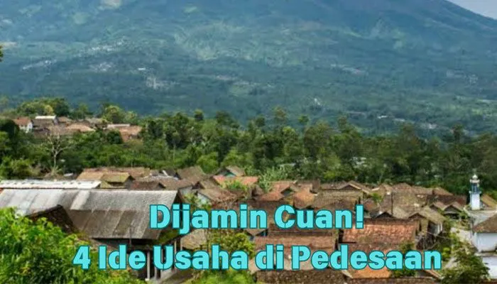 4 Ide Usaha di Pedesaan