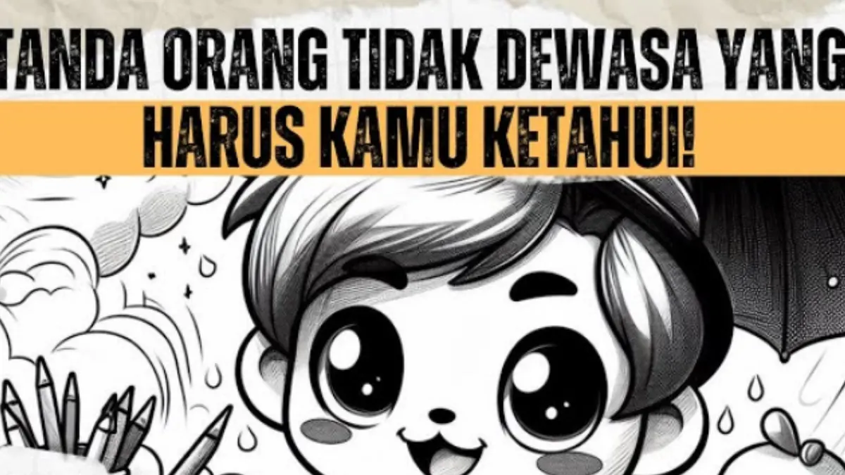 Ilustrasi Tanda Orang yang Tidak Dewasa