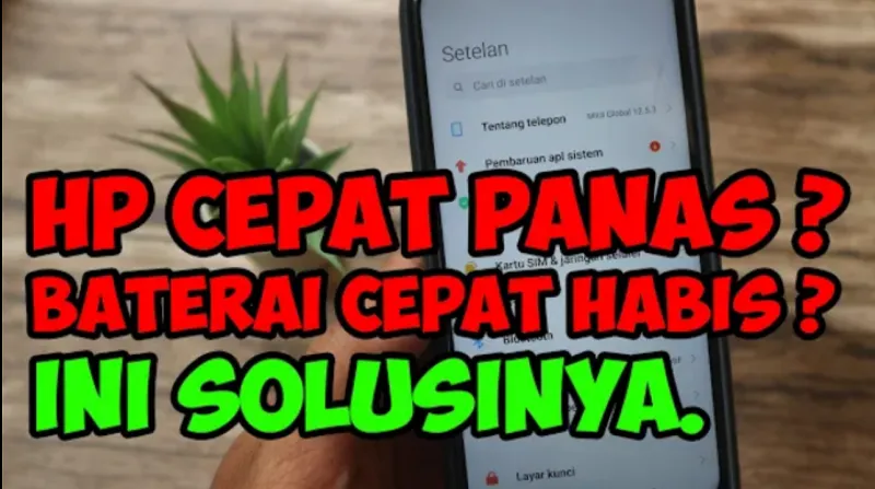 Tidak sedikit pengguna HP yang mengeluh karena perangkat android mereka boros baterai dan mudah panas.