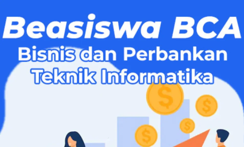 Hore! Ada Program Beasiswa dari Bank BCA untuk Lulusan SMA, Persyaratan dan Jadwal Pendaftaran Klik di Sini...