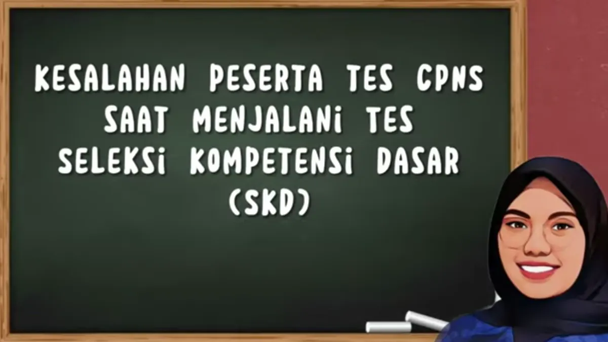 Bahan pertimbangan bagi para peserta CPNS 2024, berikut ini adalah tujuh kesalahan fatal yang menyebabkan kegagalan peserta tidak lulus SKD.