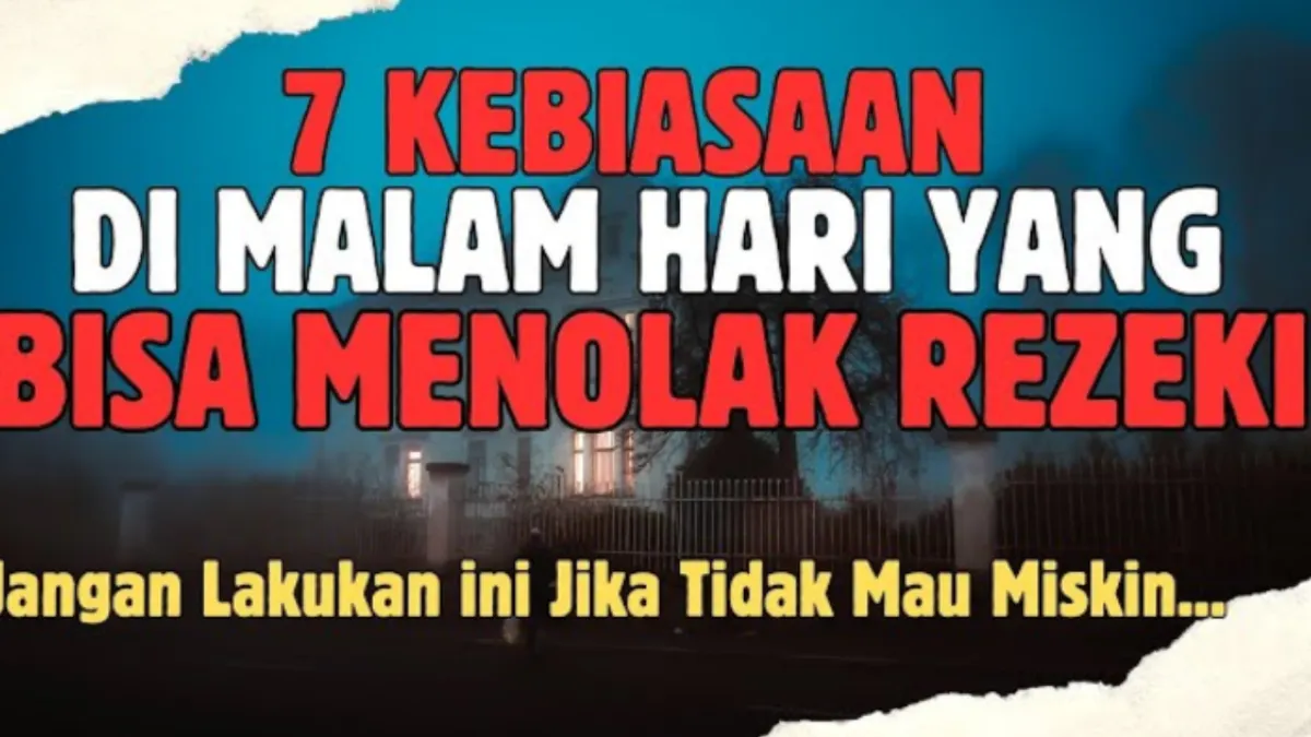 7 Kebiasaan Umum yang Wajib Dihentikan Karena Bisa Menghimpit Rezeki