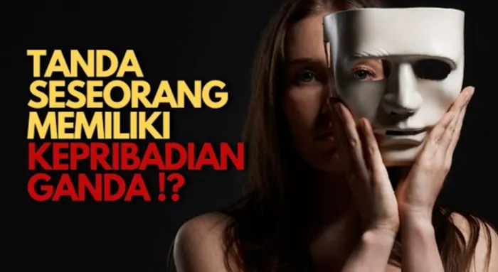 Kenali Sepuluh Tanda Seseorang dengan Gangguan Kepribadian Ganda, Jangan Asal Mendiagnosa Diri atau Orang Lain