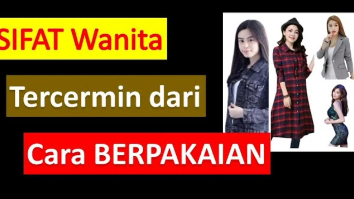 Kepribadian Seorang Wanita yang Tercermin dari Gaya Berpakaiannya