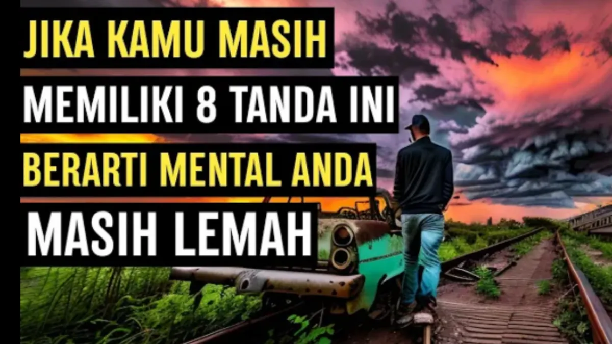 8 Tanda Seseorang dengan Kualitas Mental Lemah