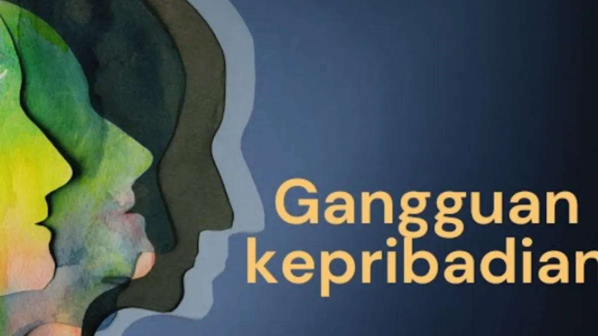 Jenis-Jenis Gangguan Kepribadian