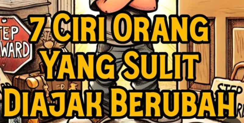 Bagi sebagian individu, perubahan atau berubah merupakan sesuatu yang paling sulit dilakukan sehingga lebih cenderung dihindari.