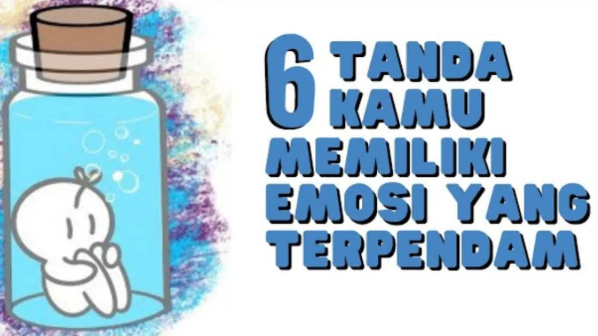 Enam Tanda Individu yang Memendam Emosi Negatif