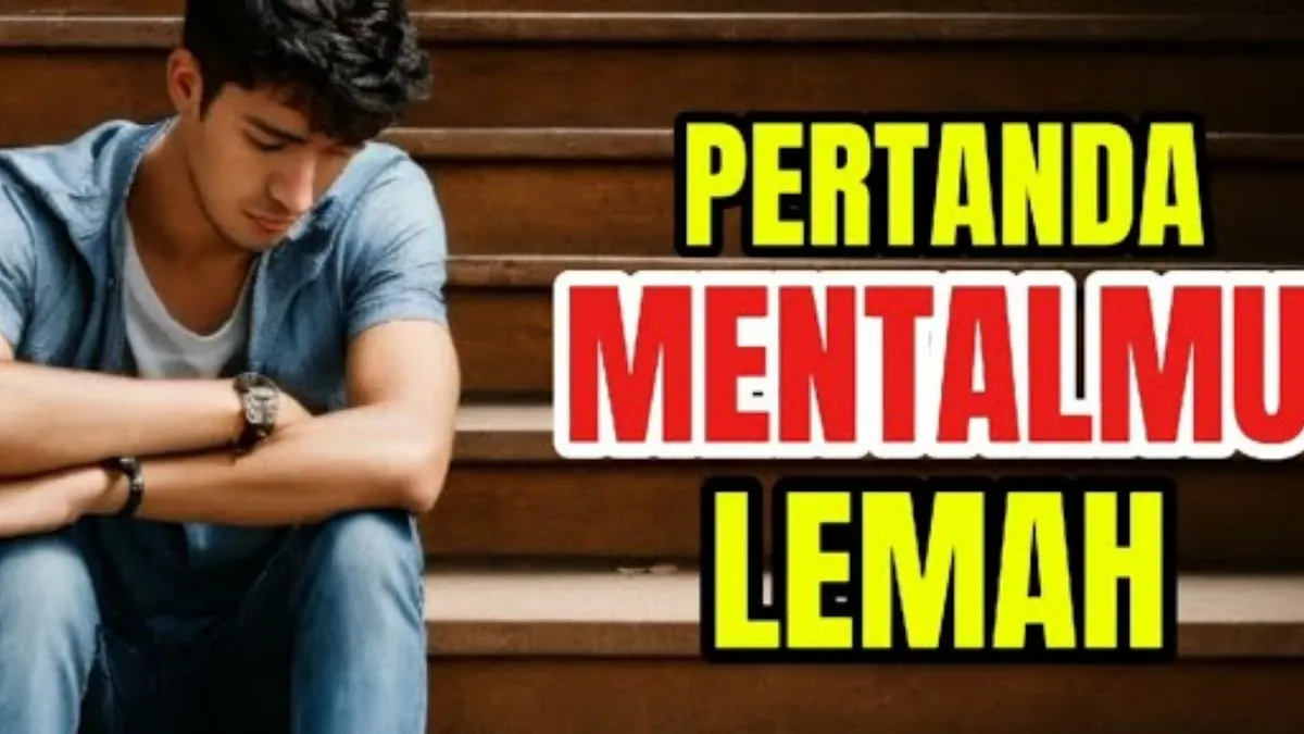 Tanda Individu dengan Kondisi Mental Lemah