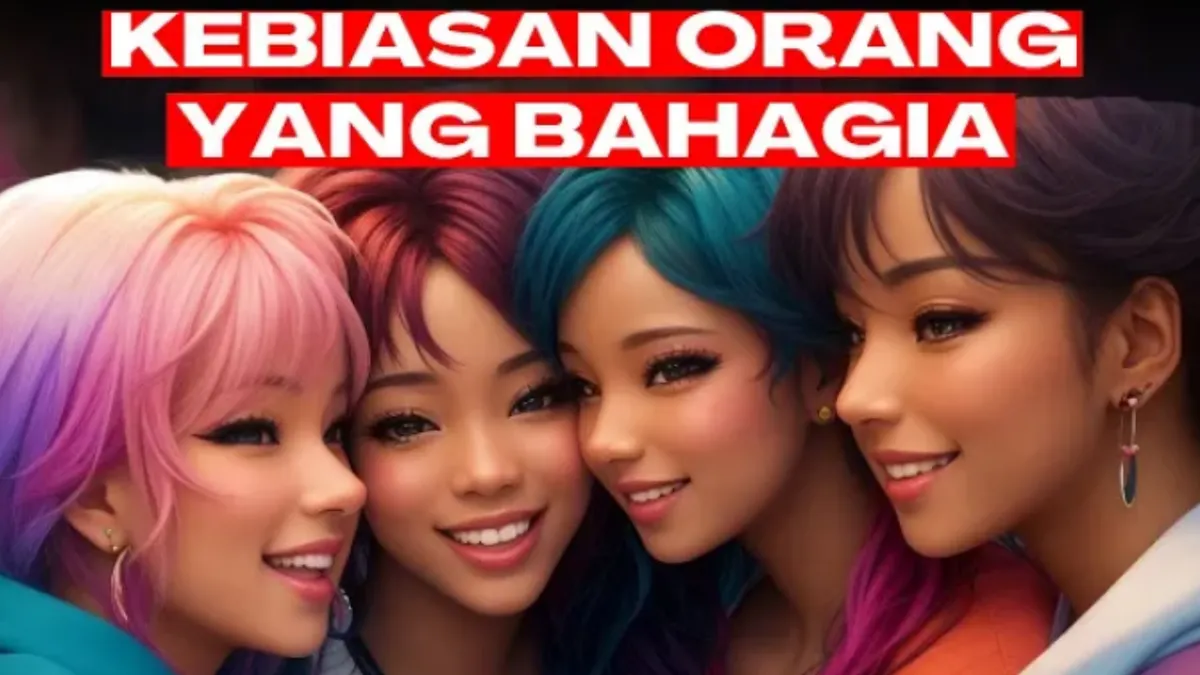 7 Kebiasaan yang Hanya Dimiliki oleh Orang Bahagia