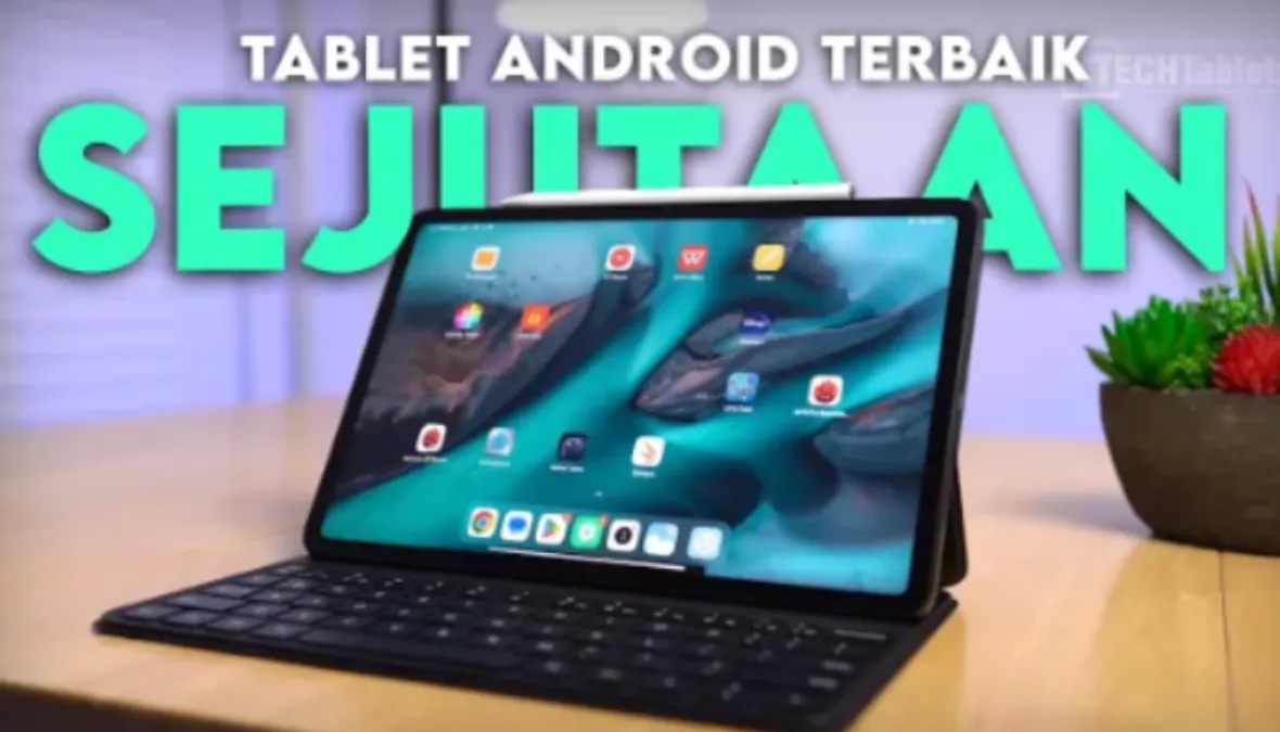 Ilustrasi Tablet Android Terbaik Sejutaan