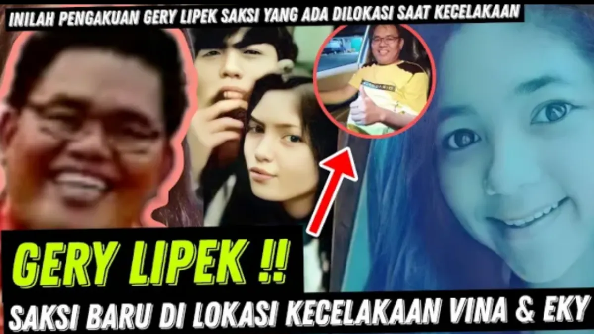 Gery Lipek, Saksi Baru di Lokasi Kecelakaan Vina dan Eky