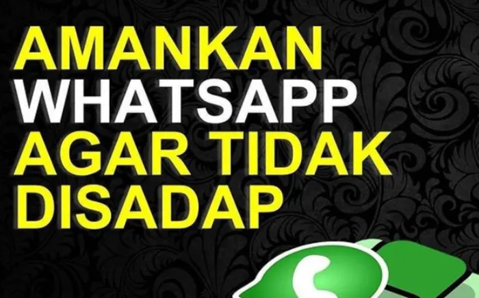 Agar Tidak Disadap, Ini 5 Cara Mudah Terhindar dari Pelaku Kejahatan Siber via WhatsApp, Ini Rinciannya