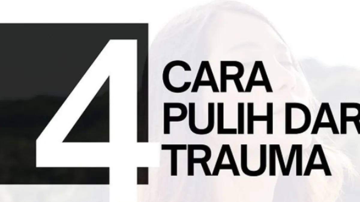 Empat Cara untuk Segera Pulih dari Luka Trauma