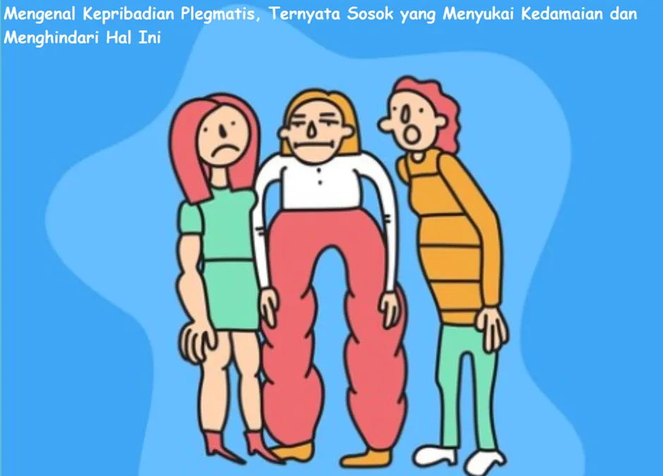 Ilustrasi kepribadian plegmatis.