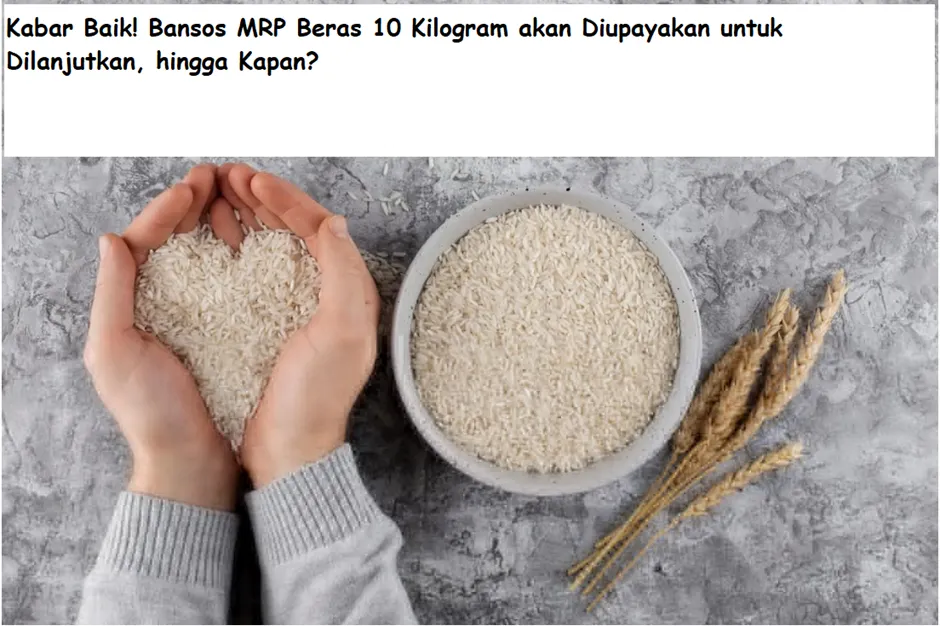 Bantuan sosial MRP atau bansos Mitigasi Risiko Pangan berupa beras 10 kilogram masih terus disalurkan.