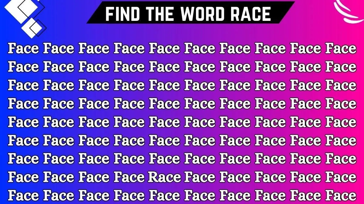 Uji ketelitian temukan Race di antara kata Face berikut