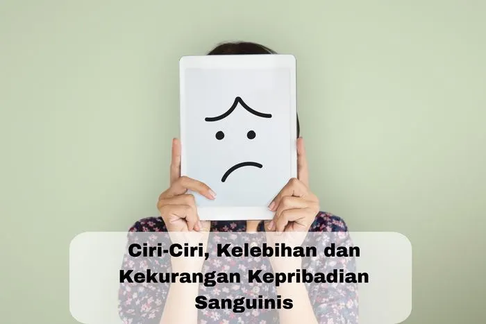 Kenali Seseorang yang Memiliki Kepribadian Sanguinis, Ciri-ciri, Kelebihan, hingga Kekurangan