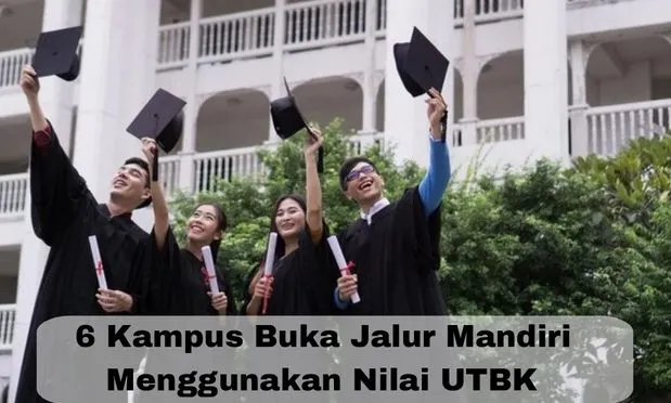 6 Kampus Ini Bisa Banget Gunakan Skor UTBK
