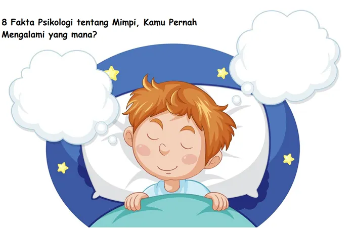 8 Fakta Psikologi tentang Mimpi, Kamu Pernah Mengalami yang mana?