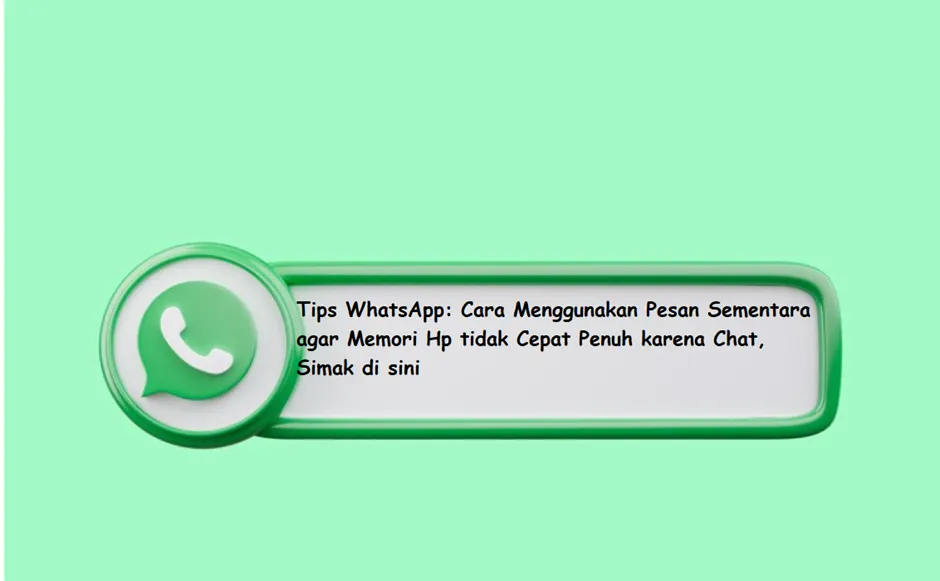 Ilustrasi&nbsp;cara untuk mengatur agar pesan chat WhatsApp tidak membuat memori hp cepat penuh
