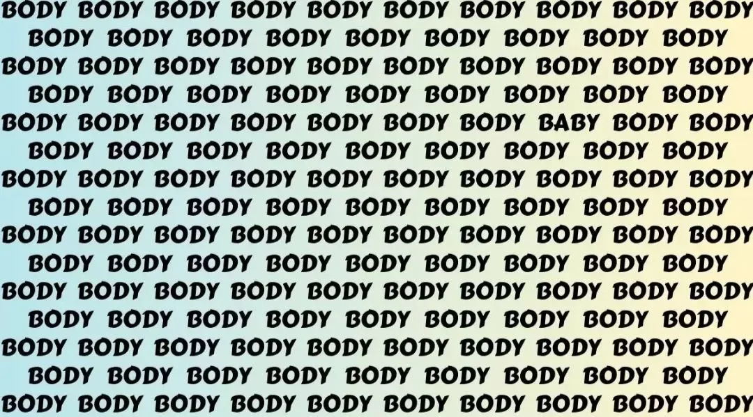 Tes Ilusi Optik: Asah Otakmu dan Temukan Kata BABY dalam Sekotak Penuh Kata BODY, Buktikan Kamu Bermata Elang!