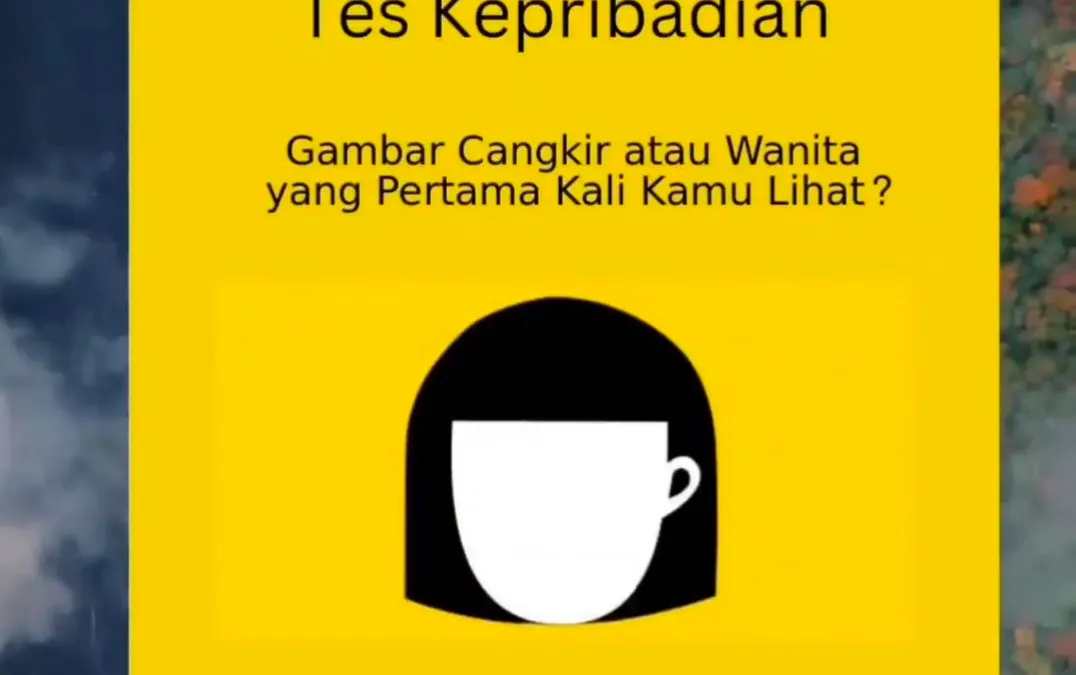 Mengungkap Kepribadian Seseorang: Lihat Cangkir atau Wanita? Cek Jawaban di Sini