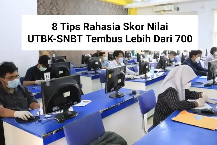 Pendaftaran SNBT 2024 Dibuka Hari Ini: Tips Dapat Skor Nilai UTBK di Atas 700 Auto Lolos PTN Favorit