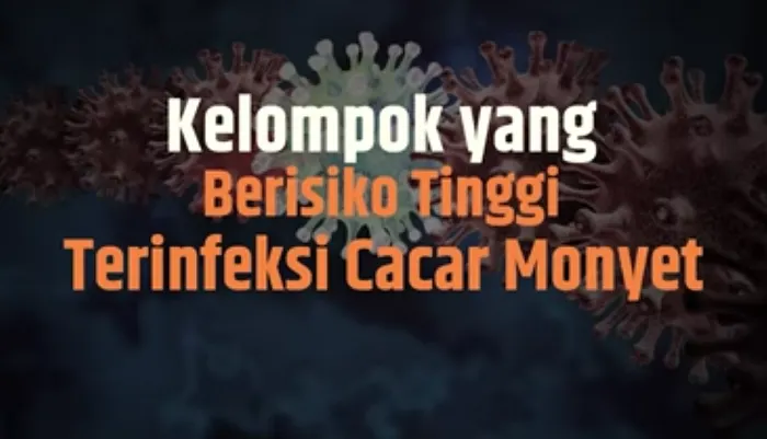 Jumlah Kasus Cacar Monyet atau Monkeypox Alami Peningkatan, Ini&nbsp;3 Kelompok Berisiko Paling Rentan