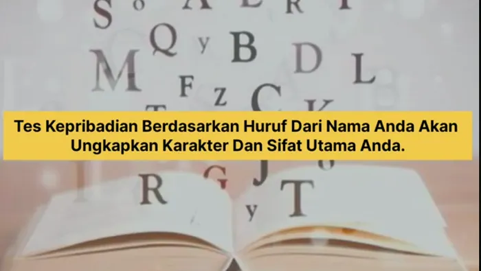 Sering Tidak Dianggap dan Dipercaya, Inilah Rahasia Karakter Seseorang yang Tersembunyi di Balik Nama Depan Pemiliknya