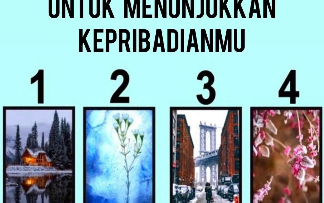 Tes Kepribadian Memilih Gambar Pemandangan Paling Menarik