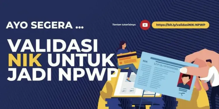 Nomor Induk Kependudukan (NIK) sudah mulai diharuskan terintegrasi dengan Nomor Pokok Wajib Pajak (NPWP).