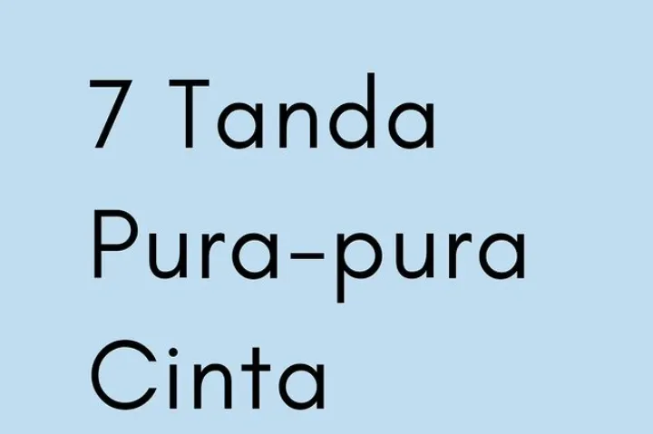 7 Tanda Pura-pura Cinta