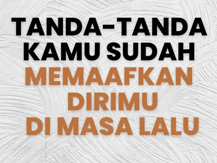 Berhentilah Menghakimi Apalagi Niat Harakiri, Inilah Tujuh Tanda Seseorang yang Sudah Memaafkan Diri Sendiri (IG @muhammad_firdaus857)