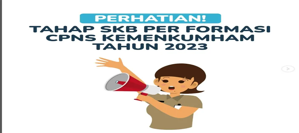 Tahapan SKB 2 Formasi di CPNS 2023 Kemenkumham, Daftar Penjaga Tahanan? Selengkapnya di Sini!