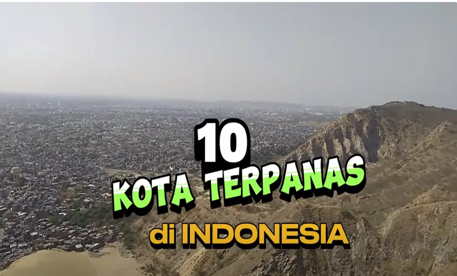 Beberapa kota di Indonesia ada yang merupakan kota paling panas atau kota terpanas.