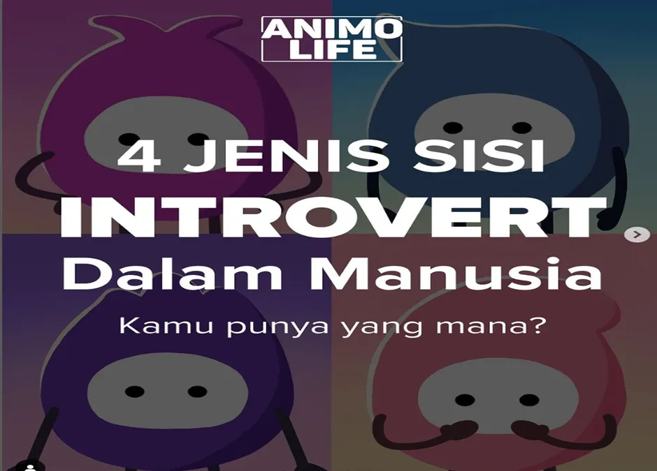 4 Jenis Sisi Kepribadian Introvert dalam Manusia