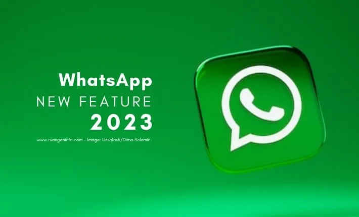 Jelang Tahun Baru 2023, Inilah 5 Fitur Terbaru WhatsApp yang Wajib Kamu Ketahui, Apa Saja?
