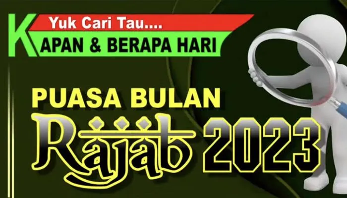 Puasa Bulan Rajab 2023 Jatuh Pada Tanggal Berapa? Cek di Sini Lengkap dengan Niatnya