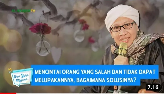 Mencintai Orang yang Salah dan Tidak Bisa Melupakan, Bagaimana Solusinya? Buya Yahya Menjawab, Begini Caranya